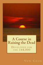 A Course in Raising the Dead af Von Cook