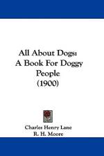All About Dogs af Charles Henry Lane