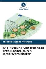 Die Nutzung von Business Intelligence durch Kreditversicherer af Nicodème Ngono Ntsengue