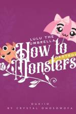 LuLu the Umbrella How to Destroy Monsters! af Crystal Omosowofa