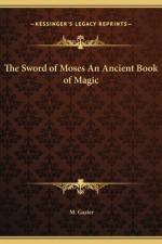 The Sword of Moses An Ancient Book of Magic af M Gaster
