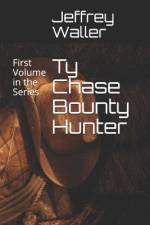 Ty Chase - Bounty Hunter af Jeffrey W Waller