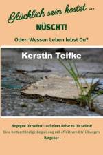 Glücklich sein kostet... Nüscht! af Kerstin Teifke