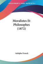 Moralistes Et Philosophes (1872) af Adolphe Franck