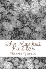 The Masked Killer af Marie Garcia