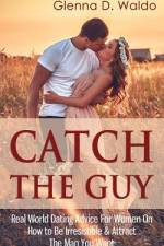 Catch The Guy af Glenna D Waldo