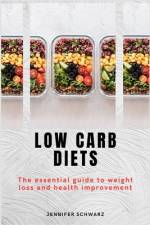 Low Carb Diets af Jennifer Schwarz