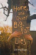 Home, and Other Big, Fat Lies af Jill Wolfson