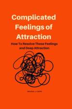 Complicated Feelings of Attraction af Michael J Capps