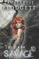 The Dark Savage af Tamara Rose Blodgett