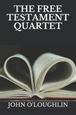 The Free Testament Quartet af John O'Loughlin