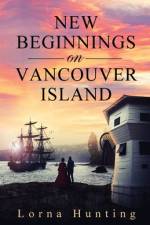 New Beginnings on Vancouver Island af Lorna Hunting