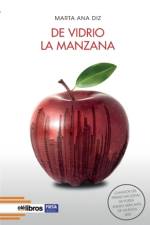 De vidrio la manzana af Marta Ana Diz