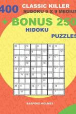 400 classic Killer sudoku 9 x 9 MEDIUM + BONUS 250 Hidoku puzzles af Basford Holmes