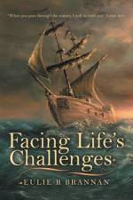 Facing Life's Challenges af Eulie R Brannan