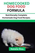 Homecooked Dog Food Formula af Natalie Rios