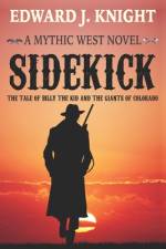 Sidekick: The Tale of Billy the Kid and the Giants of Colorado af Edward J. Knight