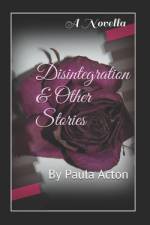 Disintegration & Other Stories af Paula Acton