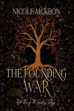 The Founding War af Nicole McKeon