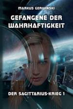 Gefangene der Wahrhaftigkeit af Markus Gerwinski