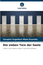 Die sieben Tore der Seele af Séraphin Engelbert Mbah Essomba