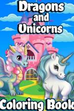 Dragons and Unicorns Coloring Book af Luna B. Helle