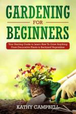 Gardening for Beginners af Kathy Campbell