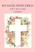 10 Easter Duets for 2 Alto Sax af B C Dockery