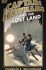 Captain Hawklin and the Lost Land af Charles F Millhouse