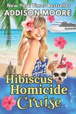 Hibiscus Homicide Cruise af Addison Moore