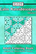 Calm Kaleidoscopes Adult Coloring Book, Volume 8 af Teresa Nichole Thomas