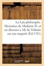 La Lais philosophe. Memoires de Madame D. et ses discours a Mr de Voltaire af Sans Auteur