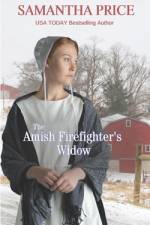 The Amish Firefighter's Widow af Samantha Price