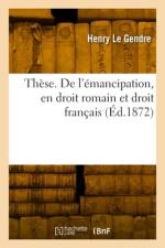 Thèse. de l'Émancipation, En Droit Romain Et Droit Français af Henry Le Gendre