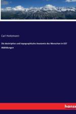 Die deskriptive und topographische Anatomie des Menschen in 637 Abbildungen af Carl Heitzmann