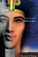 Akhenaten af Ruowen Huang