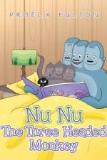 Nu Nu the Three Headed Monkey af Pamela Fulton