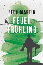 Feuerfrühling af Peer Martin