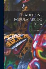 Traditions Populaires Du Jura af Charles Thuriet