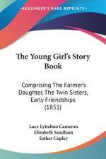 The Young Girl's Story Book af Lucy Lyttelton Cameron