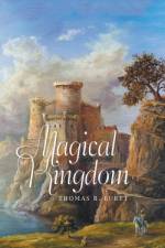 Magical Kingdom af Thomas R. Burtt