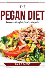 The Pegan Diet af Juan D. Pappas