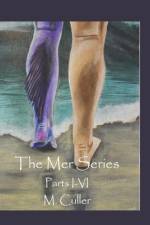 The Mer Series Parts I-VI af M Culler