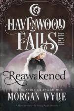 Reawakened: A Havenwood Falls High Novella af Morgan Wylie