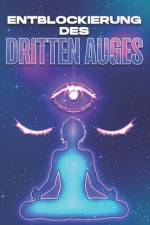 Entblockierung des Dritten Auges af Sherry Lee