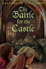 The Battle for the Castle af Elizabeth Winthrop