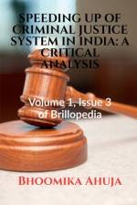SPEEDING UP OF CRIMINAL JUSTICE SYSTEM IN INDIA af Bhoomika Ahuja