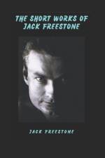 The Short Works of Jack Freestone af Jack Freestone