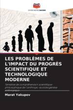 Les Problemes de l'Impact Du Progres Scientifique Et Technologique Moderne af Marat Yakupov