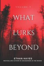 What Lurks Beyond af Ethan Hayes